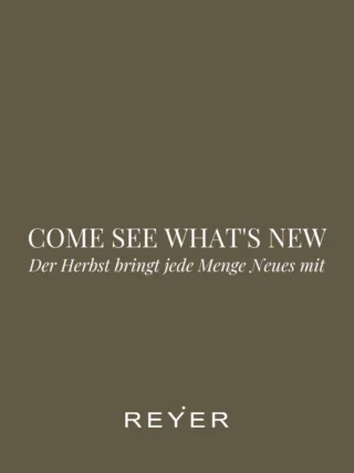 Der Herbst ist bei REYER eingezogen - und mit ihm jede Menge Neues. 🤎 Von neuen Labels über frische Kollektionen bis zu Pieces, die schon jetzt ganz oben auf unserer Wishlist stehen. 👀

Unser Store ist voller Herbst-Inspiration: Mäntel, Jacken, Strick, Denim, Boots & natürlich ganz viel Fashion für die neue Saison. 🧥👢✨

Und das Beste? Es gibt so viel zu entdecken. Neue Marken kennenlernen, Lieblingsstücke wiederentdecken und den persönlichen Herbst-Look zusammenstellen. 🍂

Kommen Sie vorbei und entdecken Sie die neue Saison bei REYER. 🤎

#reyerlooks #fallfashion #herbstmode #autumnfashion